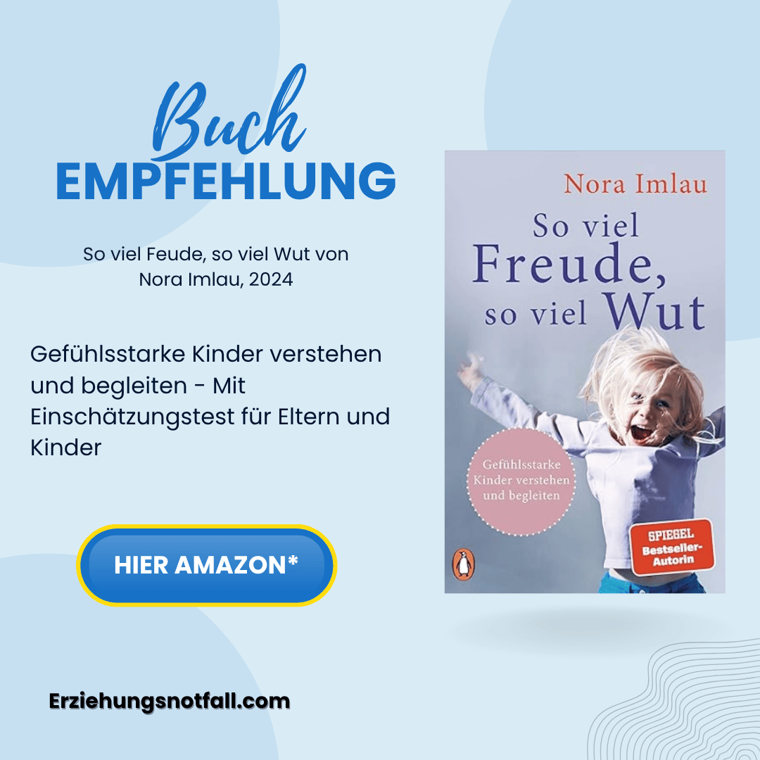 Gefühlsstarke Kinder verstehen und begleiten